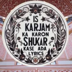 is karam ka karoon shukar kaise ada lyrics