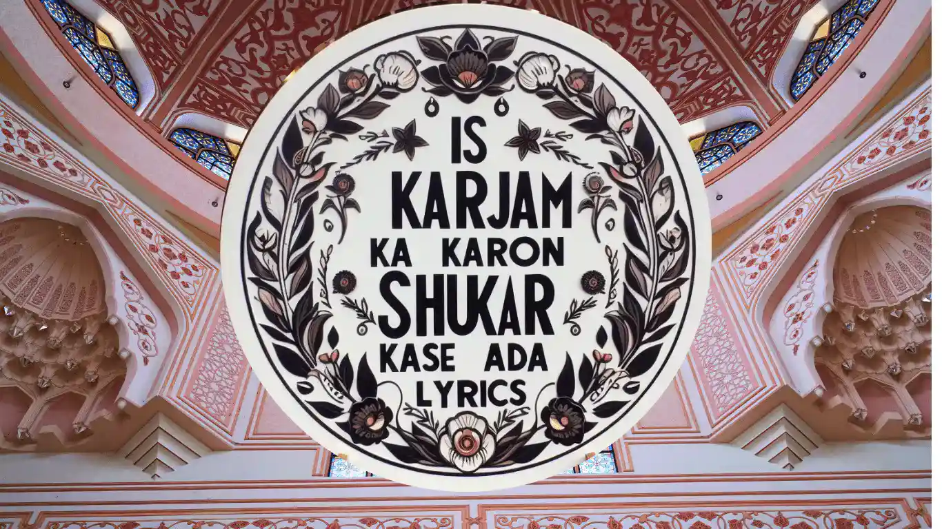 is karam ka karoon shukar kaise ada lyrics